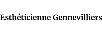 Esthéticienne Gennevilliers